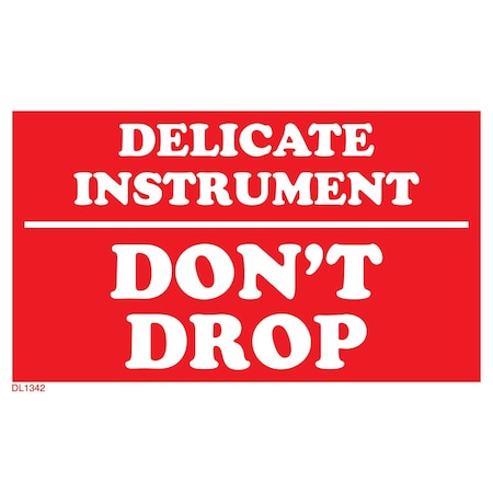 Decker Tape Products Label, DL1342 , DELICATE INSTRUMENT DON'T DROP , 3" X 5" DL1342